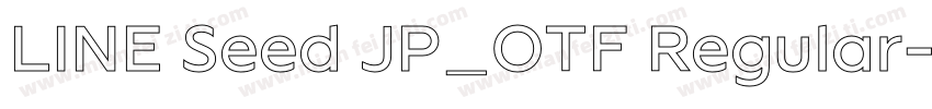 LINE Seed JP_OTF Regular字体转换